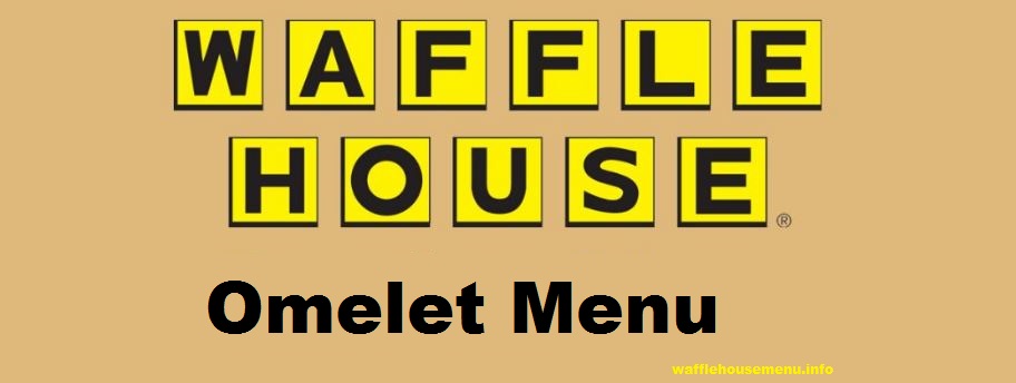 Waffle House Omelet Menu